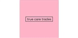 True Care Trades